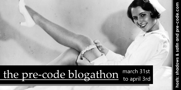 This film is reviewed for the Pre-Code Blogathon. Check out hosts Pre-Code.com and for more early '30s fun!