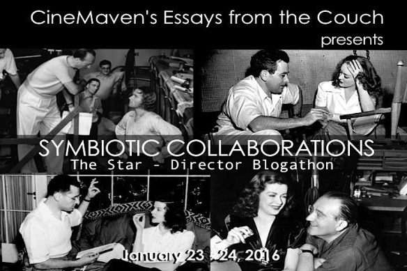 This post was written for the Symbiotic Collaborations blogathon! Check out our host blog, CineMaven's Essays from the Couch, for more star-director celebration!
